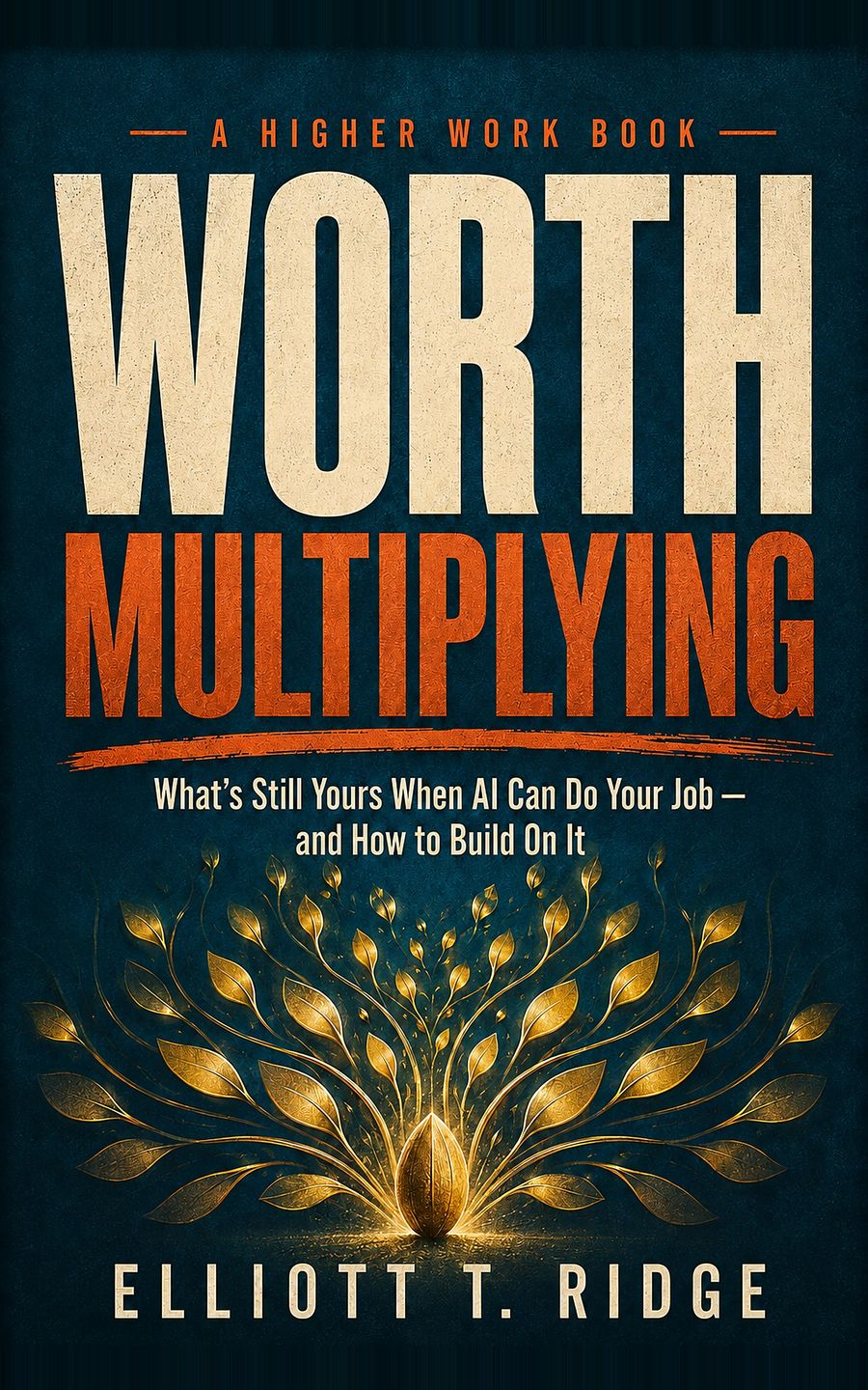 Worth Multiplying by Elliott T. Ridge — book cover